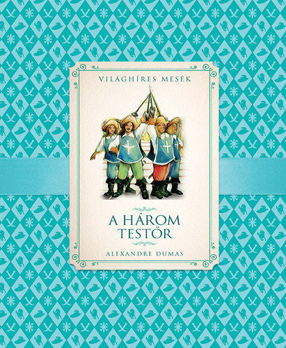 Alexandre Dumas - A három testőr