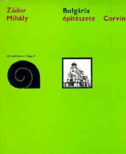 Zdor Mihly - Bulgria ptszete  (Az ptszet vilga 9.)