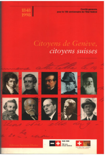 Alfred Dufour Olivier Reverdin - Citoyens de Gen�ve, cityens suisses 1848-1998