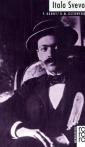 Francois Bondy - Italo Svevo (n�met nyelv� �letrajzi k�tet)