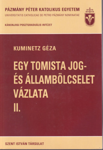 Kuminetz Gza - Egy tomista jog- s llamblcselet vzlata II.
