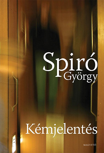 Spiró György - Kémjelentés
