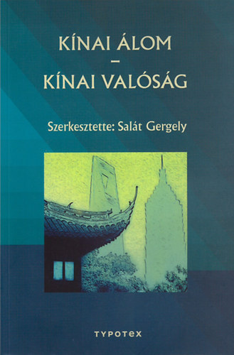 Salt Gergely  (szerk.) - Knai lom - Knai valsg