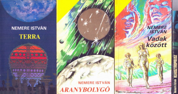Nemre Istv�n - 4 db Nemere k�tet: Klausztropolisz, Vadak k�z�tt, Aranybolyg�, Terra