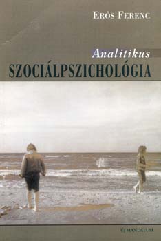 Ers Ferenc - Analitikus szocilpszicholgia - Trtneti s elmleti tanulmnyok