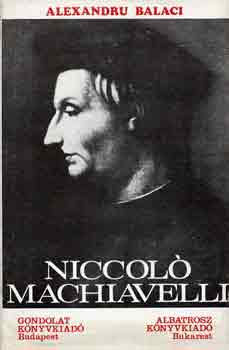 Alexandru Balaci - Niccol� Machiavelli