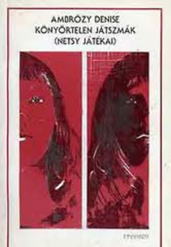 Ambrózy Denise - Könyörtelen játszmák (Netsy játékai) Dedikált!!!