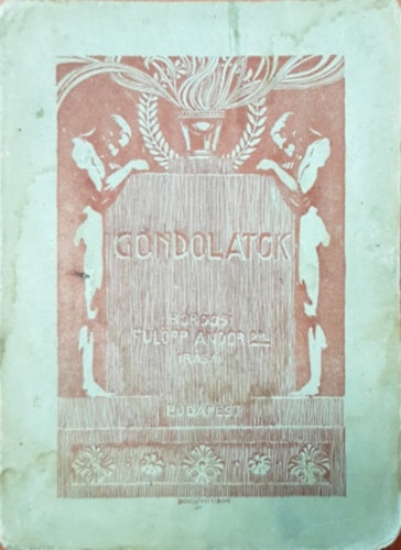 Bordosi F�l�pp Andor - Gondolatok