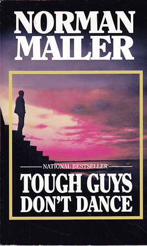 Norman Mailer - Tough Guys Don't Dance
