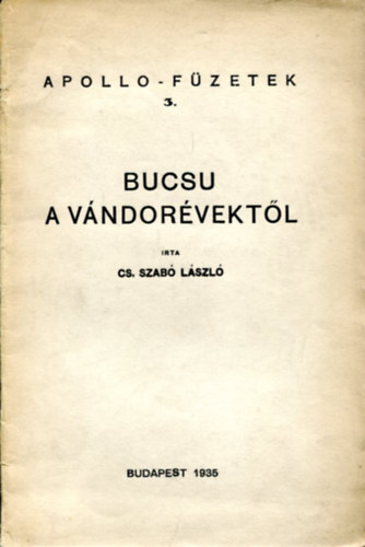 Cs. Szab� L�szl� - Bucsu a v�ndor�vekt�l