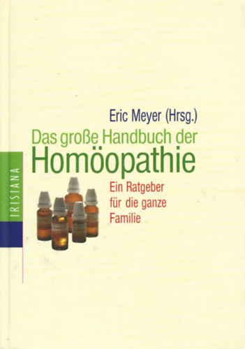 Eric Meyer - Das grosse Handbuch der Hom�opathie