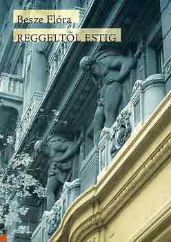 Besze Fl�ra - Reggelt�l estig