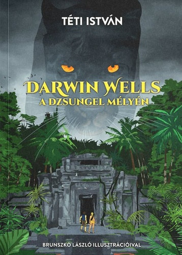 Tti Istvn - Darwin Wells a dzsungel mlyn