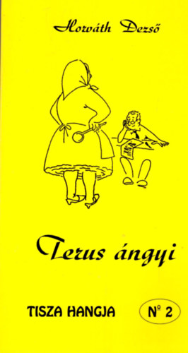 Horv�th Dezs� - Terus �ngyi