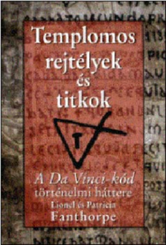 Lionel Fanthorpe; Patricia - Templomos rejtlyek s titkok