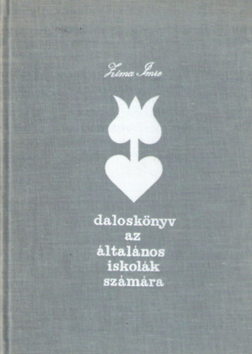 Zima Imre - Dalosk�nyv az �ltal�nos iskol�k sz�m�ra