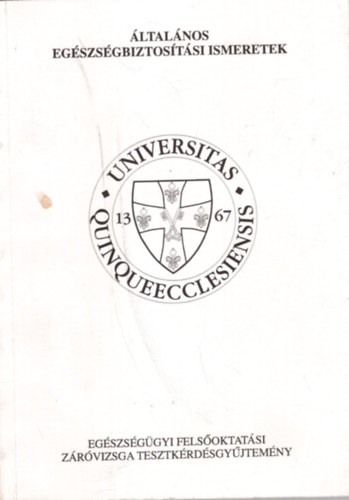 Dr. Dr. Mészáros Lajos Zoltán Örs Tamás - Általános egészségbiztosítási ismeretek 2001
