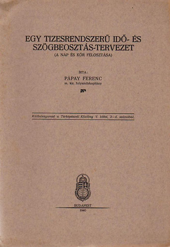 Ppay Ferenc - Egy tizesrendszer id- s szgbeoszts-terezet