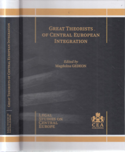Magdolna Gedeon - Great Theorists of Central European Integration