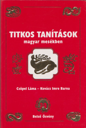 Cs�pel L�ma; Kov�cs Imre Barna - Titkos tan�t�sok - Magyar mes�kben