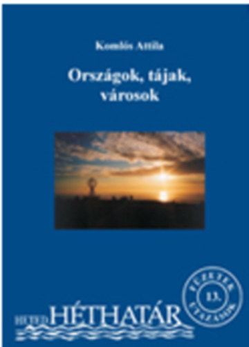 Koml�s Attila - Orsz�gok, t�jak, v�rosok