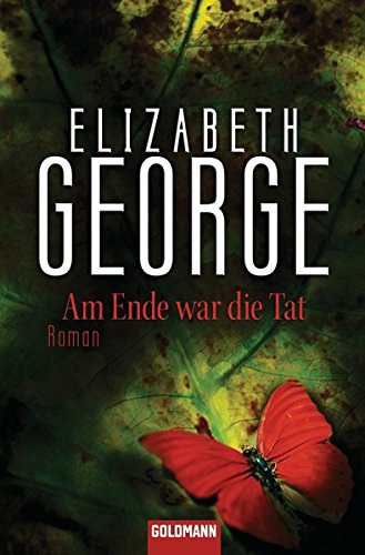 Elizabeth George - Am Ende war die Tat