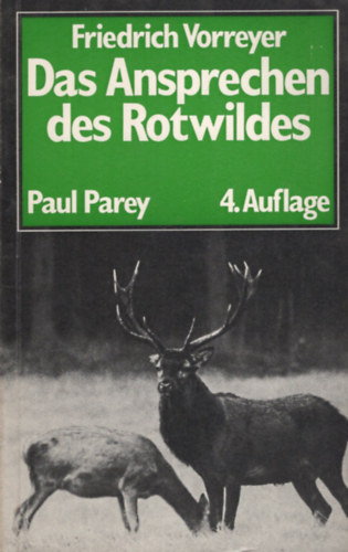 Friedrich Vorreyer - Das Ansprechen des Rotwildes - 4. Auflage