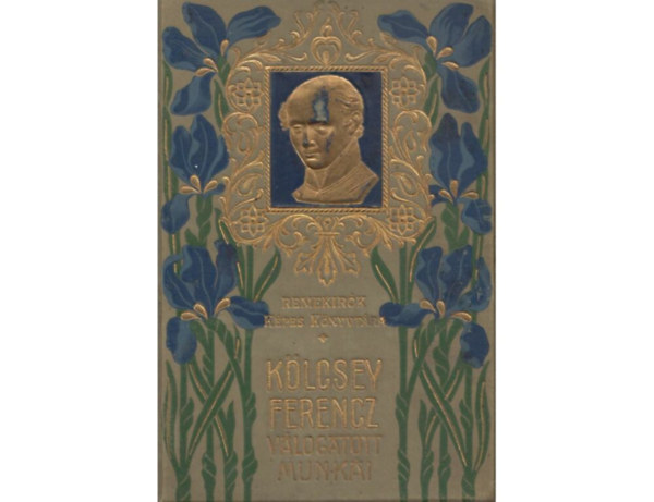 K�lcsey Ferencz - K�lcsey Ferencz v�logatott munk�i  (Fekete-feh�r illusztr�ci�kkal. Nyomatott Wodianer F. �s Fiain�l, Budapest. - Aranyozott, sz�nezett kiad�i eg�sz v�szonk�t�s)