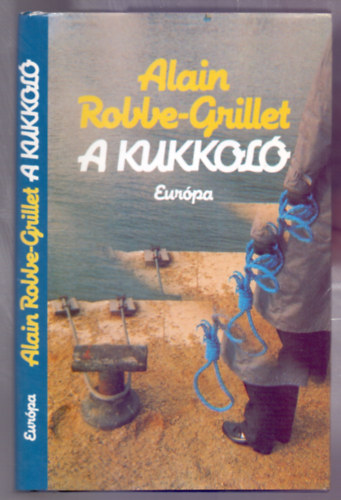 Alain Robbe-Grillet - A kukkol� (Le voyeur)