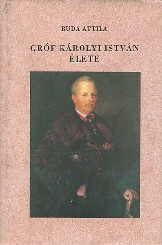 Buda Attila - Gr�f K�rolyi Istv�n �lete