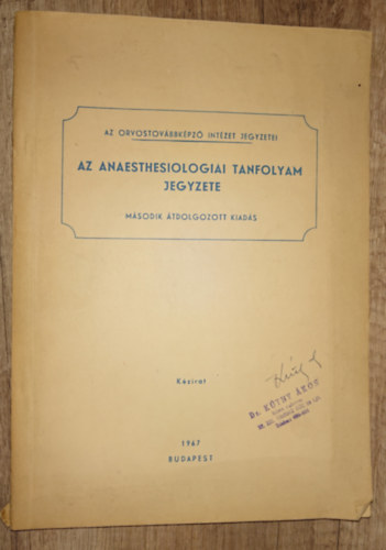 Dr. Ábrándi Endre - Az anaethesthesiologiai tanfolyam jegyzete - Kézirat