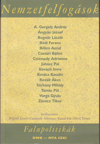 Csizmady, Tam�s,Tibori Bogn�r - Nemzetfelfog�sok - falupolitik�k