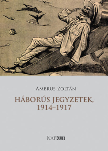 Ambrus Zoltn - Hbors jegyzetek, 1914-1917