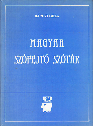 B�rczi G�za - Magyar sz�fejt� sz�t�r (reprint)