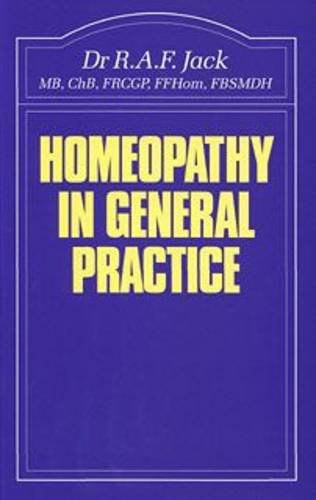 Dr R.A.F. Jack - Homeopathy in General Practice