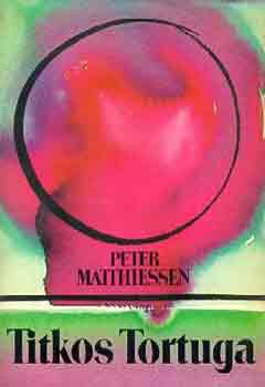 Peter Matthiesen - Titkos tortuga