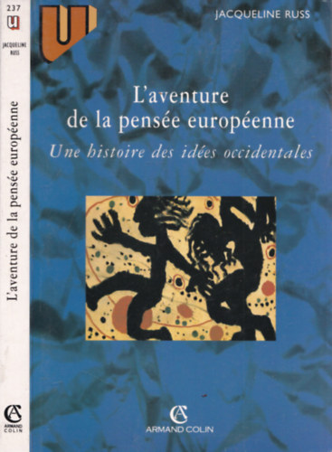 Jacqueline Russ - L'aventure de la pense europenne (Une historie des ides occidentales)