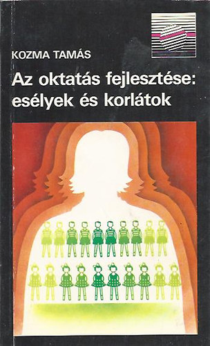 Kozma Tams - Az oktats fejlesztse: eslyek s korltok