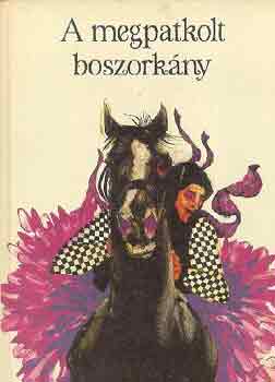 Nagy Zoltán (szerk.) - A megpatkolt boszorkány