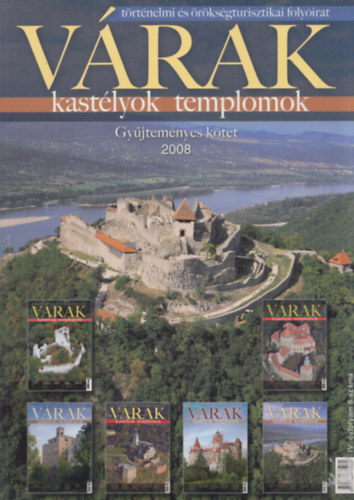 Ksa Pl  (szerk.) - Vrak - Kastlyok, templomok - Gyjtemnyes ktet 2008 (Trtnelmi s rksgturisztikai folyirat)