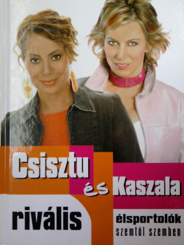 Csisztu Zsuzsa-Kaszala Claudia - Csisztu s Kaszala
