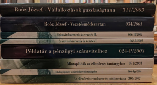 Pal va, Vrs Lszl, Dr. Sztan Imre, Dr. Birher Ilona, Roz Jzsef Jnosa Andrs - 8 db Vllalkozs, gazdasgtan: Az ellenrzs rendszere s mdszertana; Feladatgyjtemny a szmvitelszervezs tantrgyhoz; Mintapldk az ellenrzs tantrgyhoz; Pldatr a pnzgyi szmvitelhez; Szmvitelszervezs s vezet