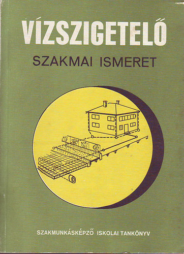 Kengyeli Sándor - Vízszigetelő szakmai ismeret