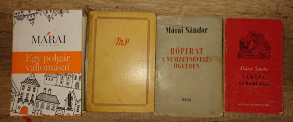 M�rai S�ndor - 4 k�nyv M�rai S�ndort�l: Eur�pa elrabl�sa, R�pirat a nemzetnevel�s �gy�ben, Bolhapiac, Egy polg�r vallom�sai