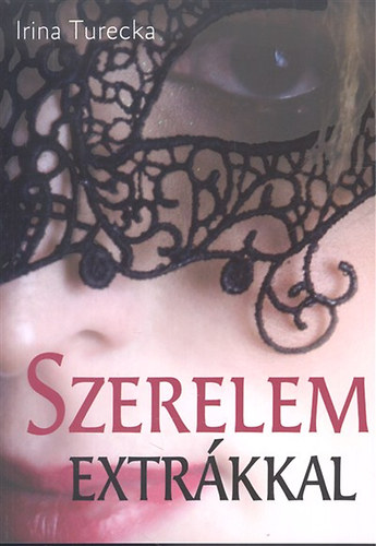 Irina Turecka - Szerelem extr�kkal