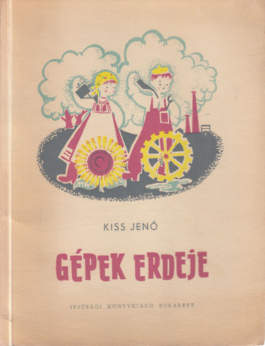 Kiss Jen� - G�pek erdeje (szocre�l gyermekversek)- dedik�lt