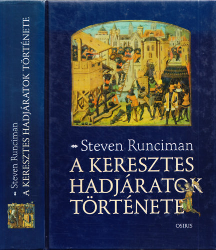 Steven Runciman - A keresztes hadjratok trtnete