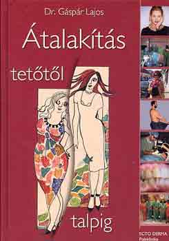 G�sp�r Lajos; Seffer Istv�n - �talak�t�s tet�t�l talpig-A nagy alak�t�s