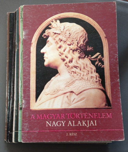 9 db A magyar t�rt�nelem nagy alakjai 2-13. (5.,11.,12. sz�m kiv�tel�vel)