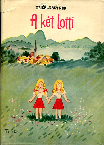 Erich Kstner - A kt Lotti